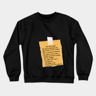 Production Coordinator's Todo List Crewneck Sweatshirt